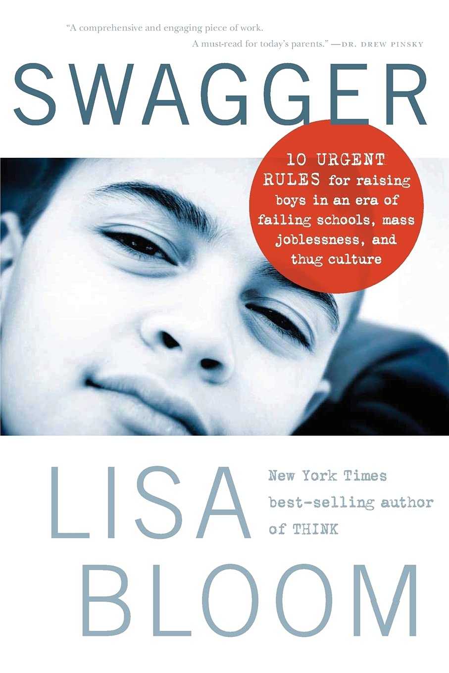 Swagger: 10 Urgent Rules For Raising Boys In An Era Of Failing Schools, Mass Joblessness, And Thug Culture,Used