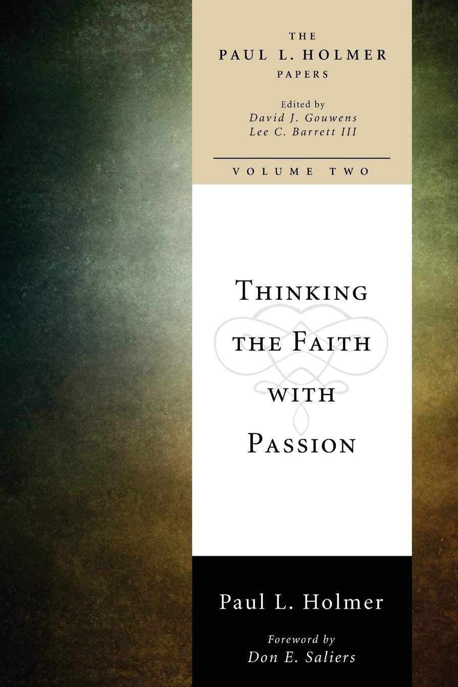 Thinking The Faith With Passion (Paul L. Holmer Papers),Used