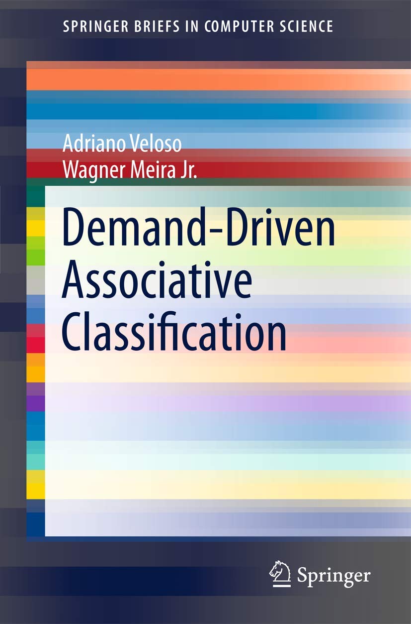 DemandDriven Associative Classification (SpringerBriefs in Computer Science),Used