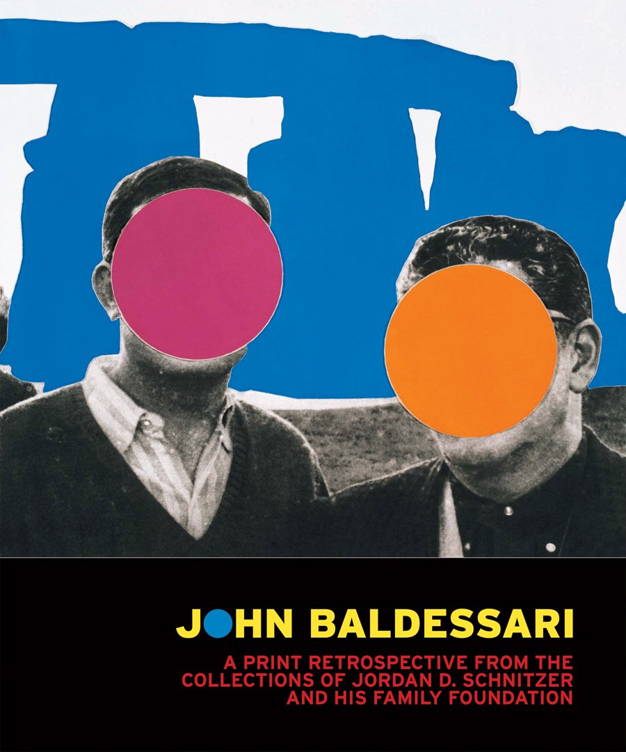 John Baldessari: A Print Retrospective from the Collections of Jordan D. Schnitzer and his Family Foundation,New