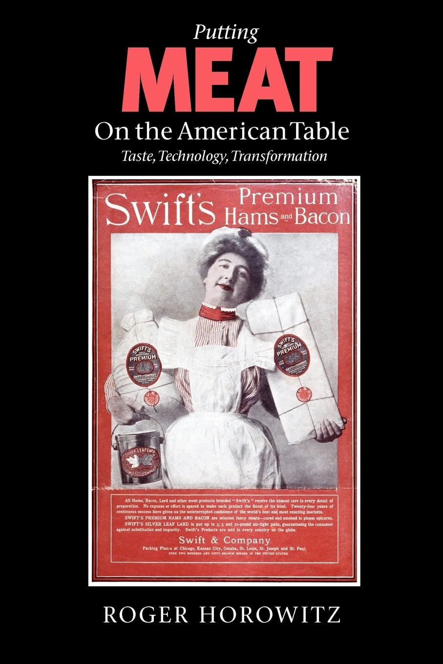 Putting Meat On The American Table: Taste, Technology, Transformation