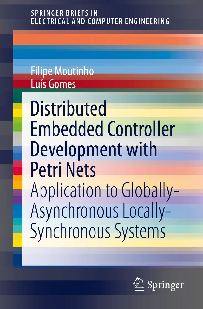 Distributed Embedded Controller Development with Petri Nets: Application to GloballyAsynchronous LocallySynchronous Systems (S,Used