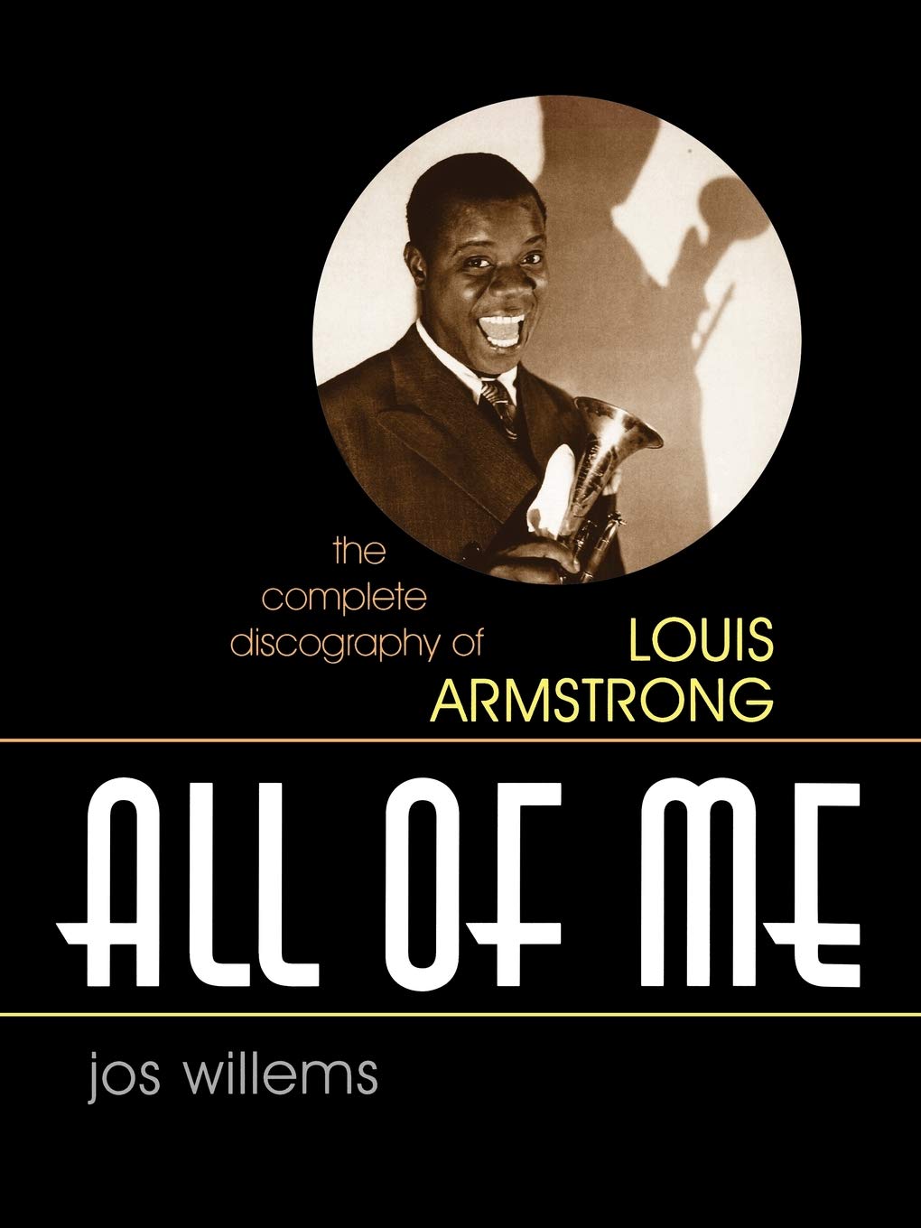All Of Me: The Complete Discography Of Louis Armstrong (Volume 51) (Studies In Jazz, 51),Used