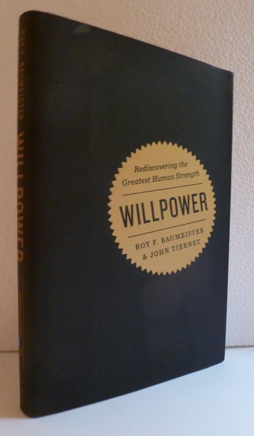 Willpower: Rediscovering the Greatest Human Strength,Used