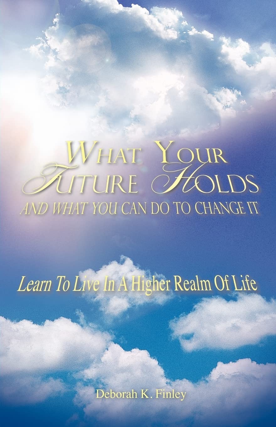 What Your Future Holds And What You Can Do To Change It,Used
