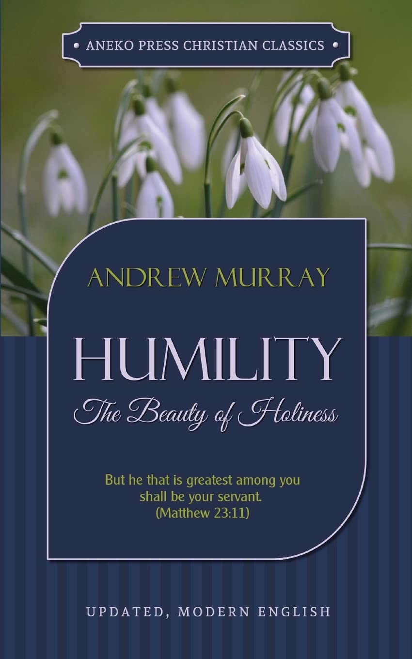 Humility: The Beauty of Holiness (Updated and Annotated),Used