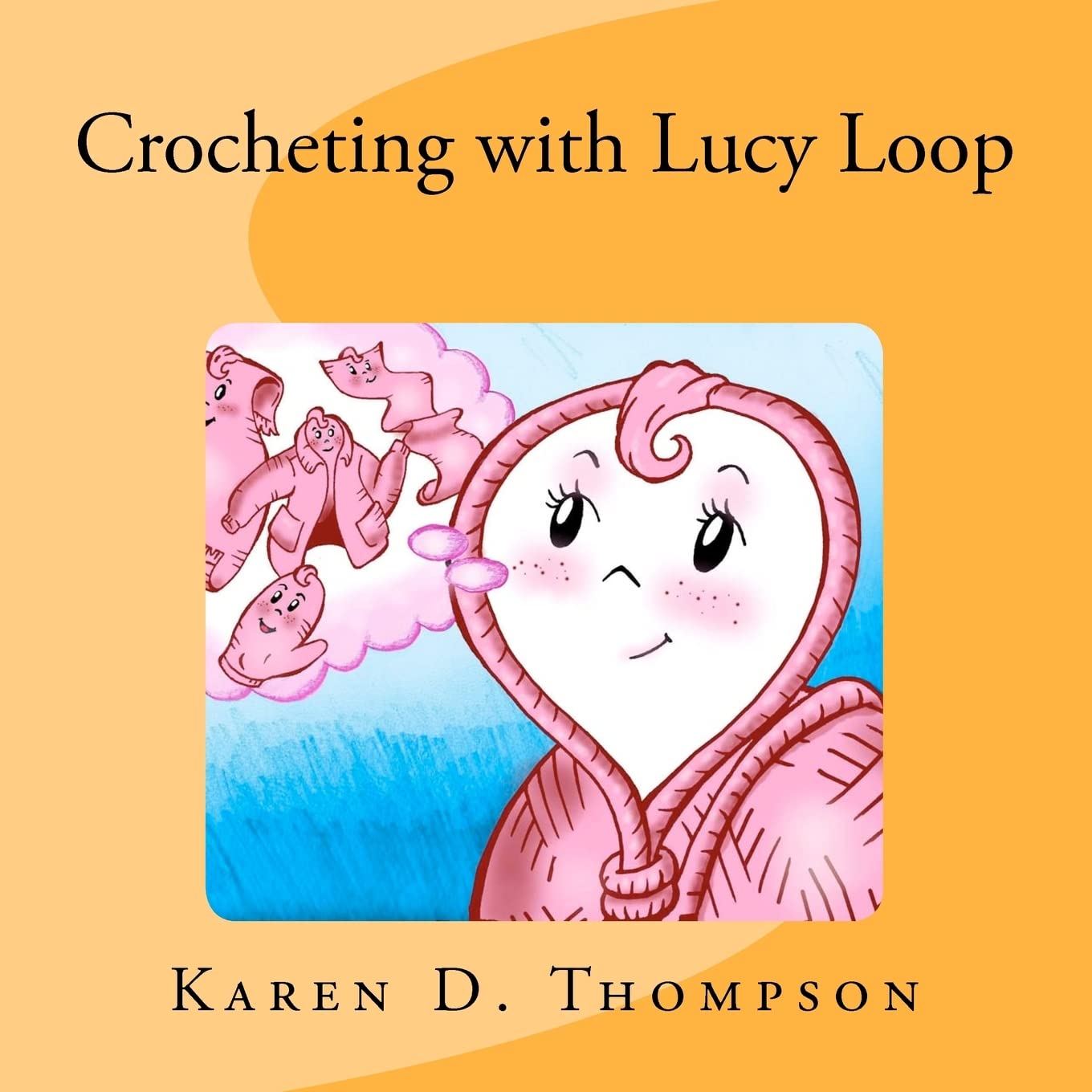 Crocheting With Lucy Loop,Used
