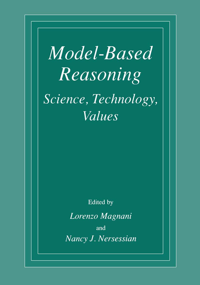 ModelBased Reasoning: Science, Technology, Values,Used
