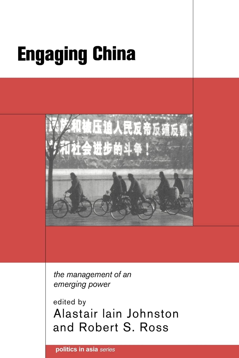 Engaging China: The Management of an Emerging Power (Politics in Asia),New