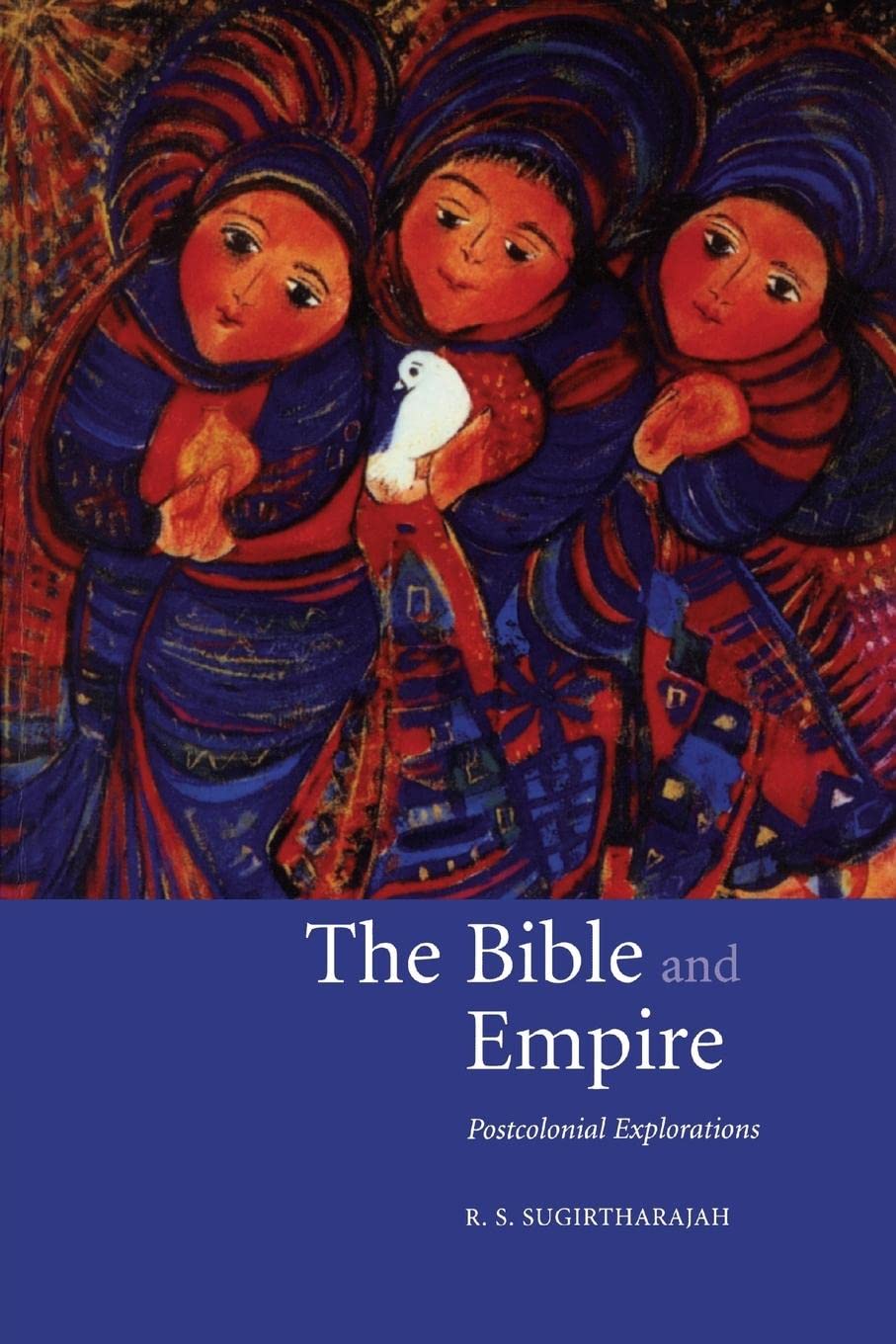 The Bible and Empire: Postcolonial Explorations,Used