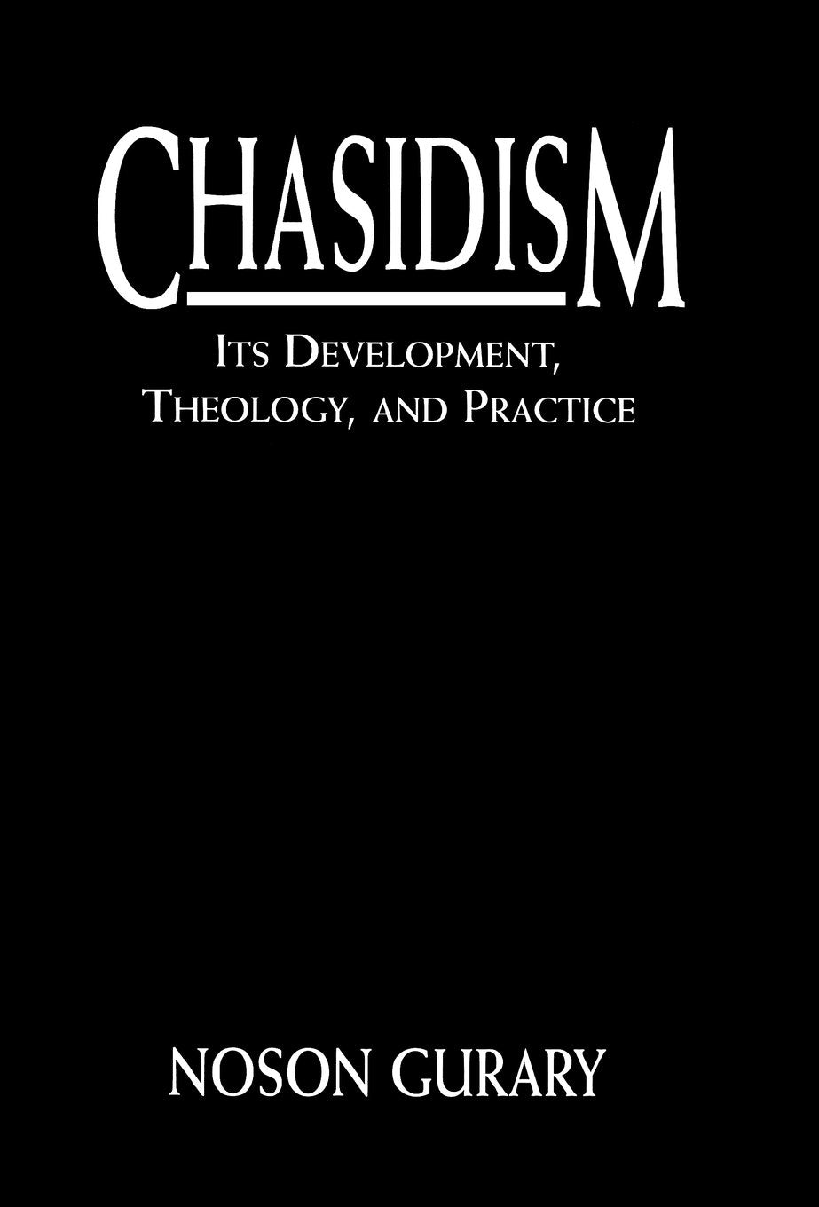 Chasidism: Its Development, Theology, and Practice,Used