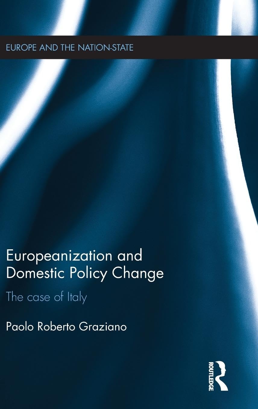 Europeanization and Domestic Policy Change (Europe and the Nation State),Used