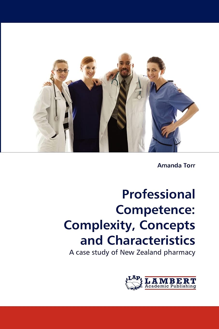 Professional Competence: Complexity, Concepts and Characteristics: A case study of New Zealand pharmacy,Used