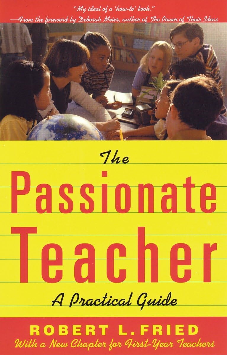 The Passionate Teacher: A Practical Guide (2Nd Edition),Used