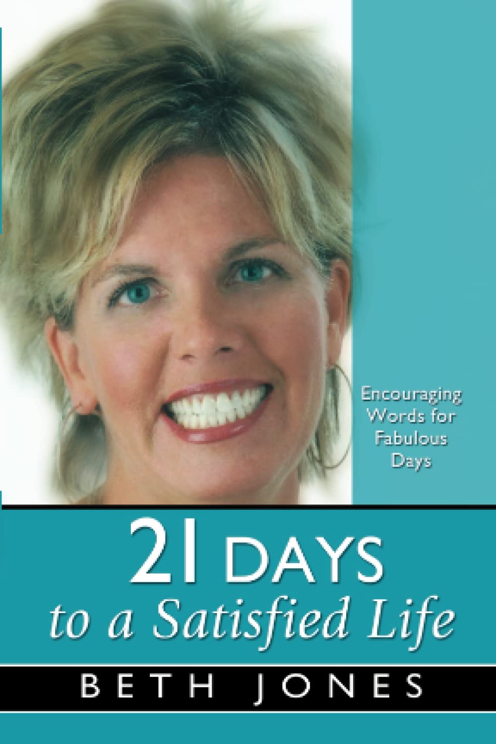 21 Days to a Satisfied Life: Encouraging Words for Fabulous Days (21 Days Series),Used