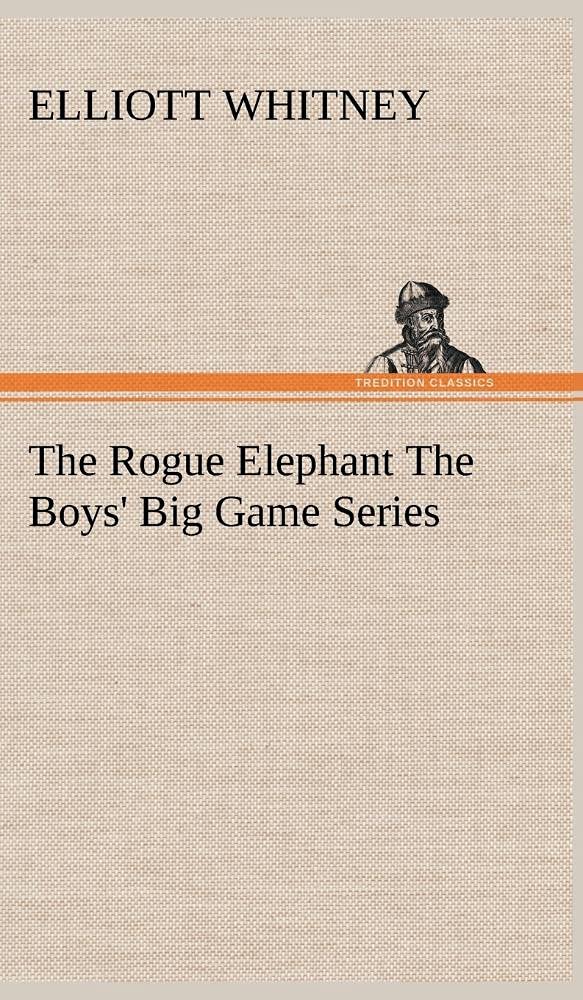 The Rogue Elephant The Boys' Big Game Series,Used