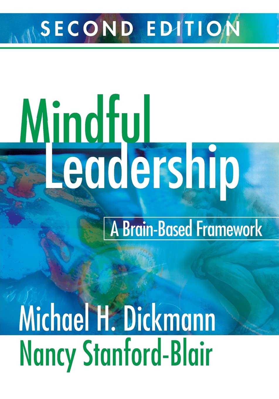 Mindful Leadership: A BrainBased Framework,New