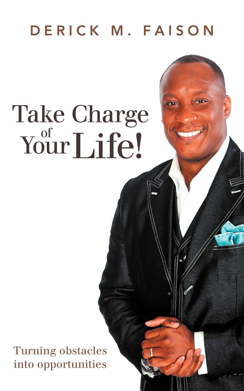 Take Charge Of Your Life!: Turning Obstacles Into Opportunities,Used