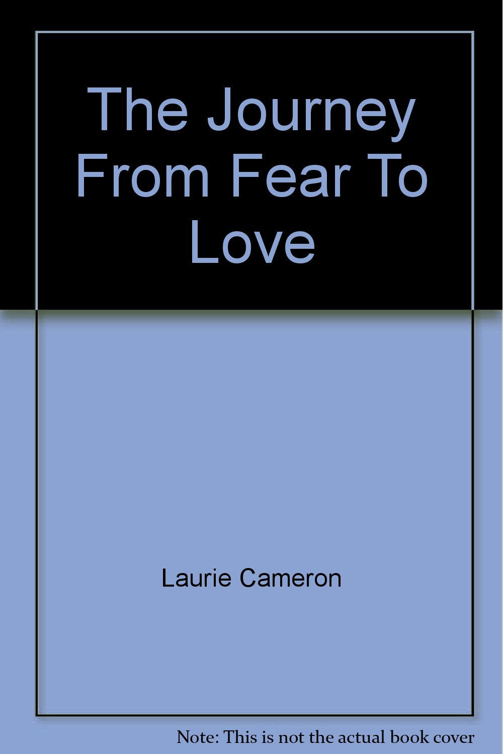 The Journey From Fear To Love,Used