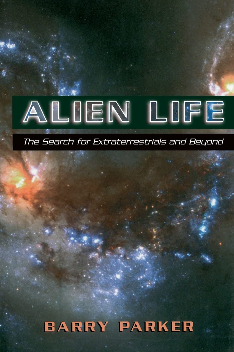 Alien Life: The Search For Extraterrestrials And Beyond