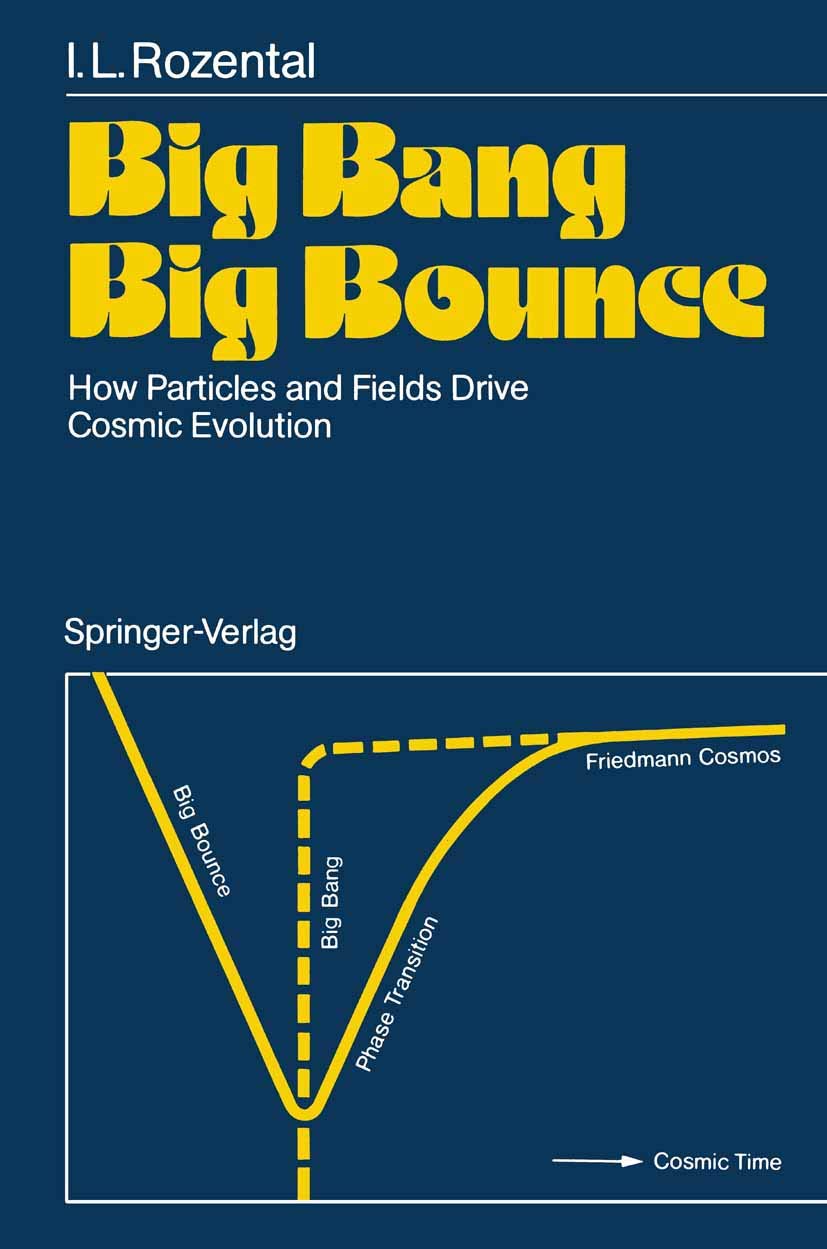 Big Bang Big Bounce: How Particles And Fields Drive Cosmic Evolution,Used
