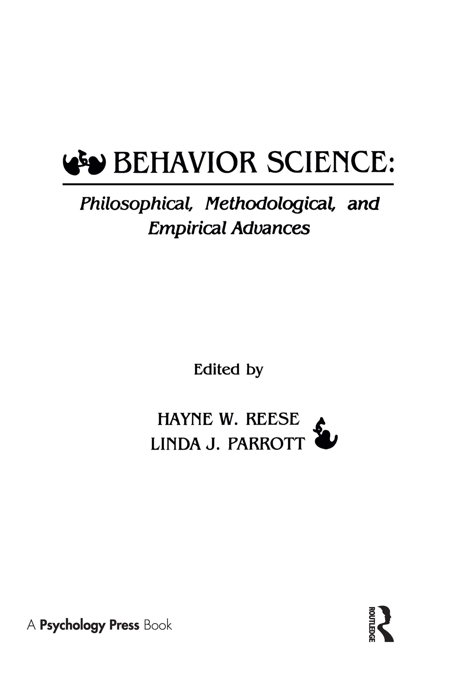 Behavior Science: Philosophical, Methodological, and Empirical Advances,Used