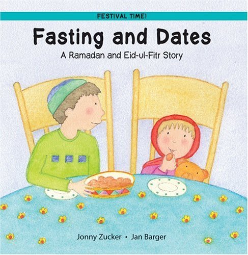 Fasting And Dates: A Ramadan And Eidulfitr Story (Festival Time),Used