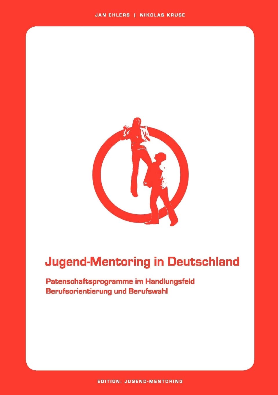JugendMentoring in Deutschland: Patenschaftsprogramme im Handlungsfeld Berufsorientierung und Berufswahl (German Edition),Used