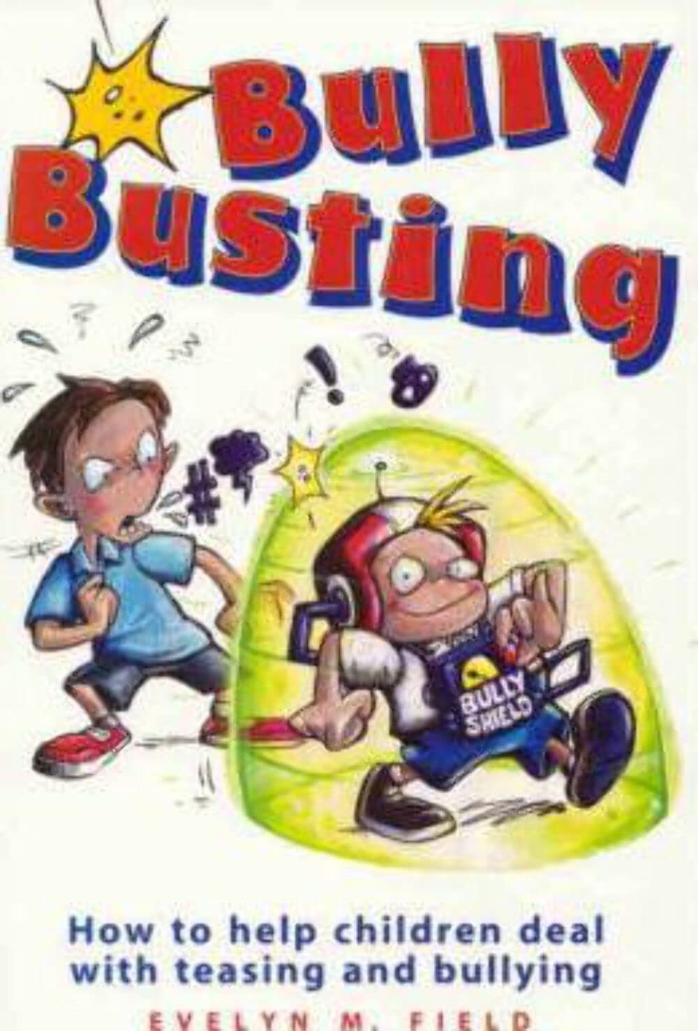Bully Busting: How to Help Children Deal with Teasing and Bullying,Used
