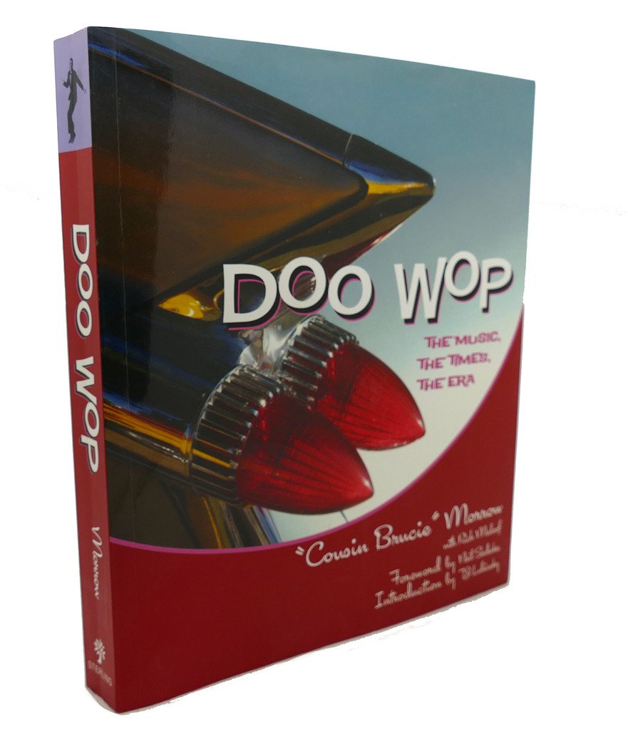Doo Wop: The Music, the Times, the Era,New