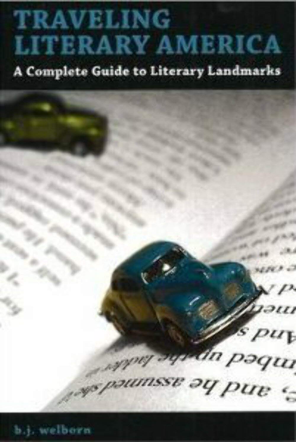 Traveling Literary America: A Complete Guide to Literary Landmarks,Used