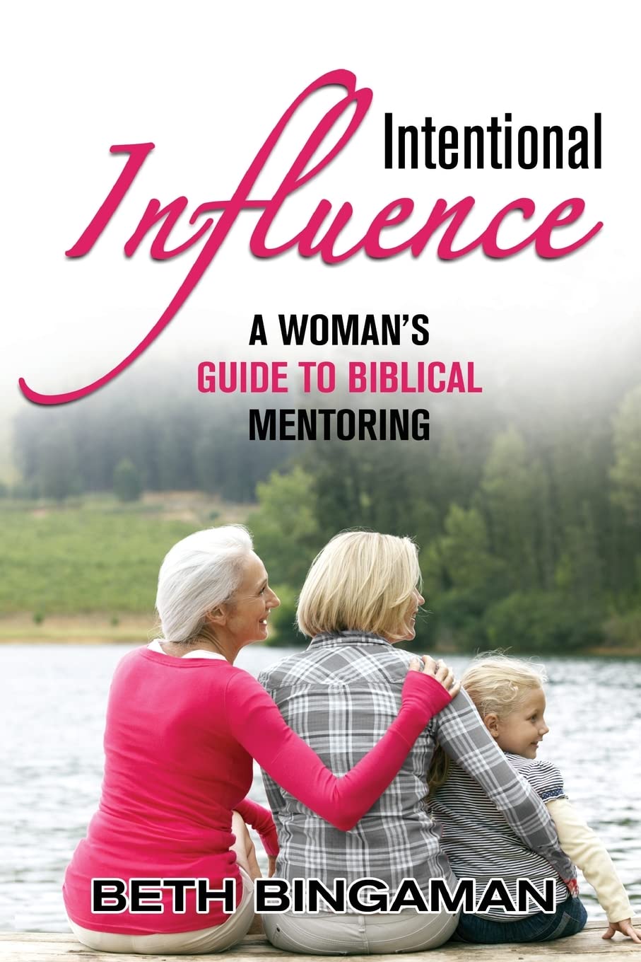 Intentional Influence: A Woman's Guide to Biblical Mentoring,Used