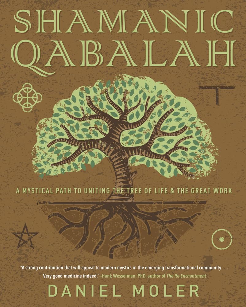 Shamanic Qabalah: A Mystical Path to Uniting the Tree of Life & the Great Work,Used