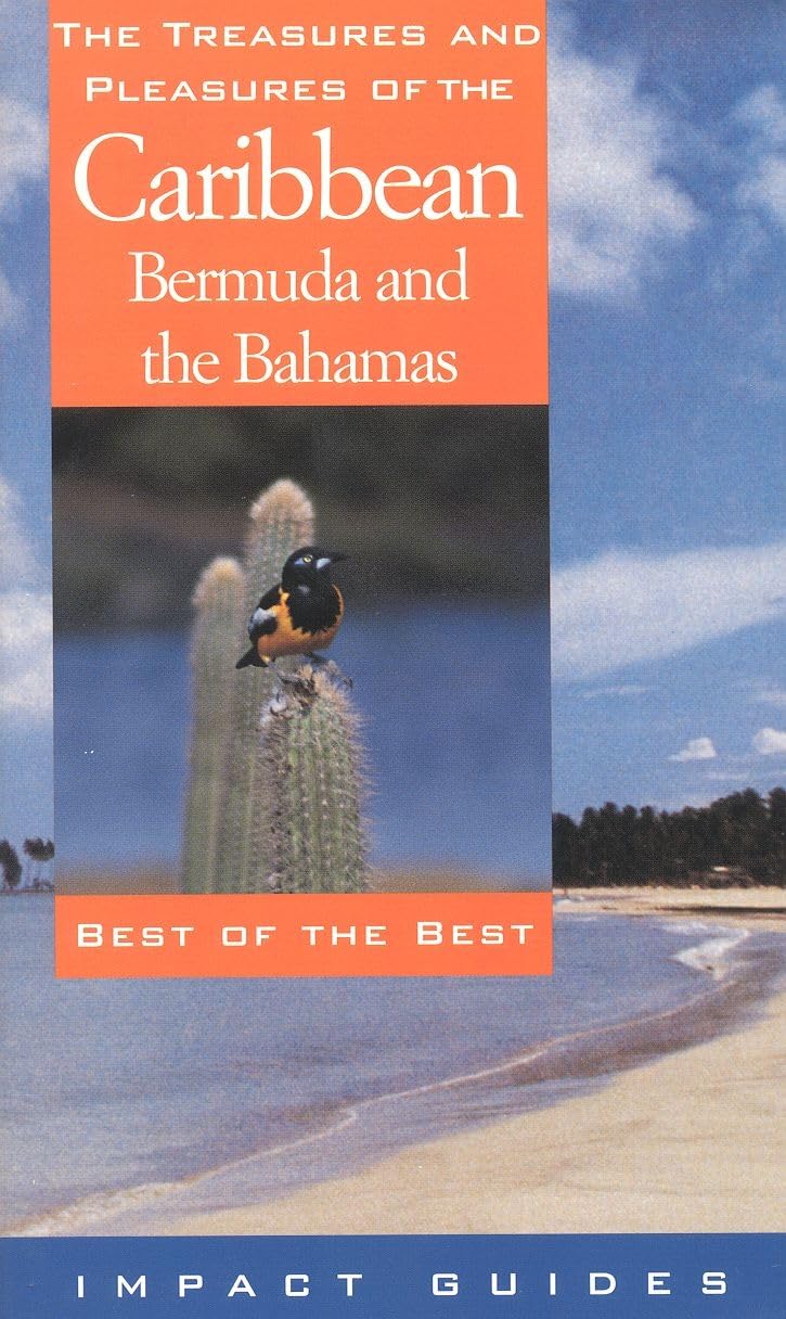 The Treasures and Pleasures of the Caribbean: Best of the Best (Impact Guides),Used