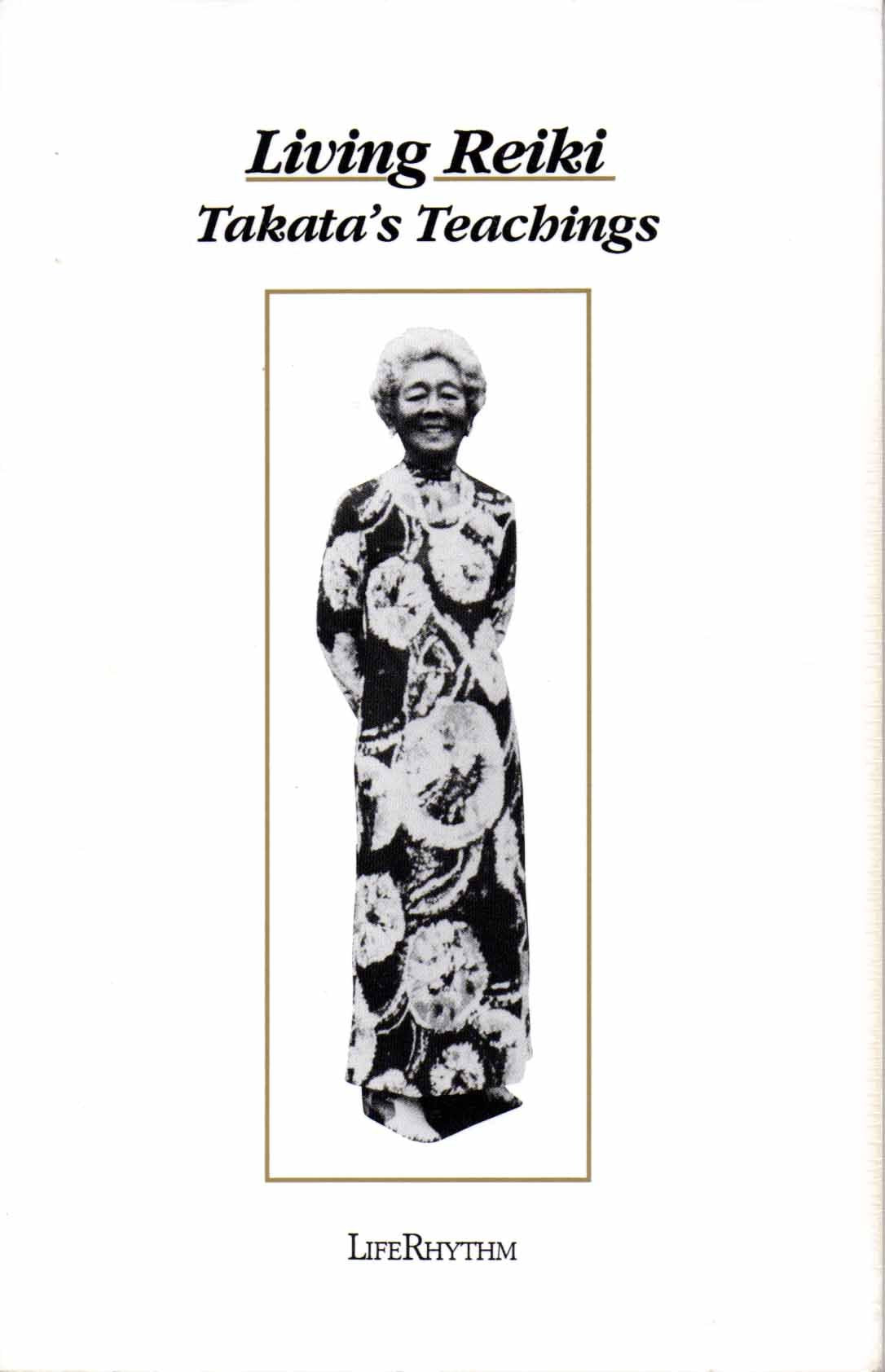 Living Reiki: Takata'S Teachings,Used