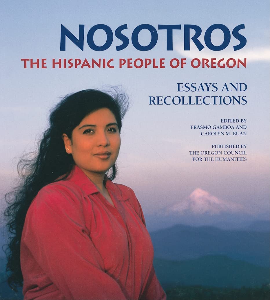 Nosotros: The Hispanic People of Oregon,Used