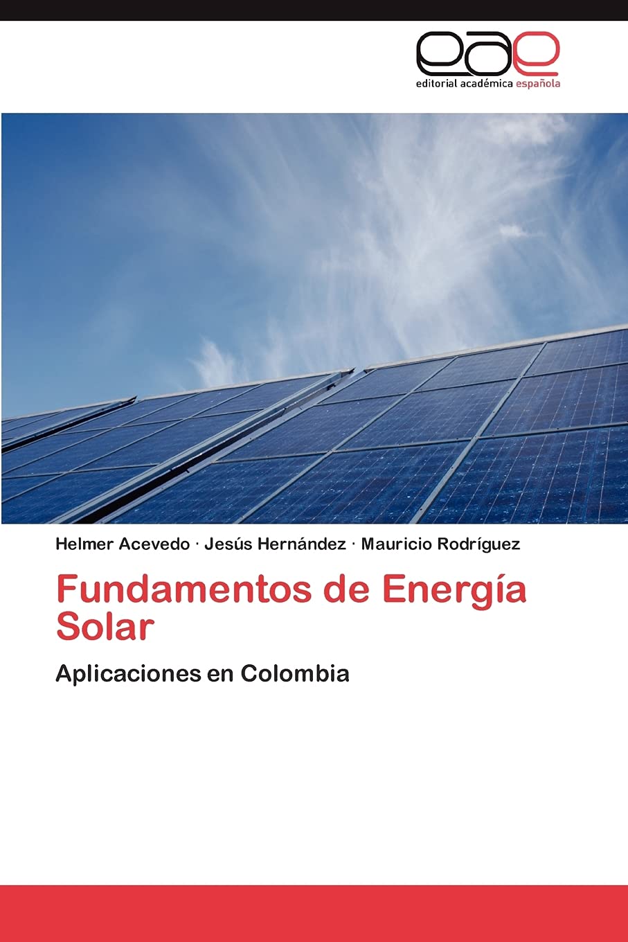 Fundamentos de Energa Solar: Aplicaciones en Colombia (Spanish Edition),Used