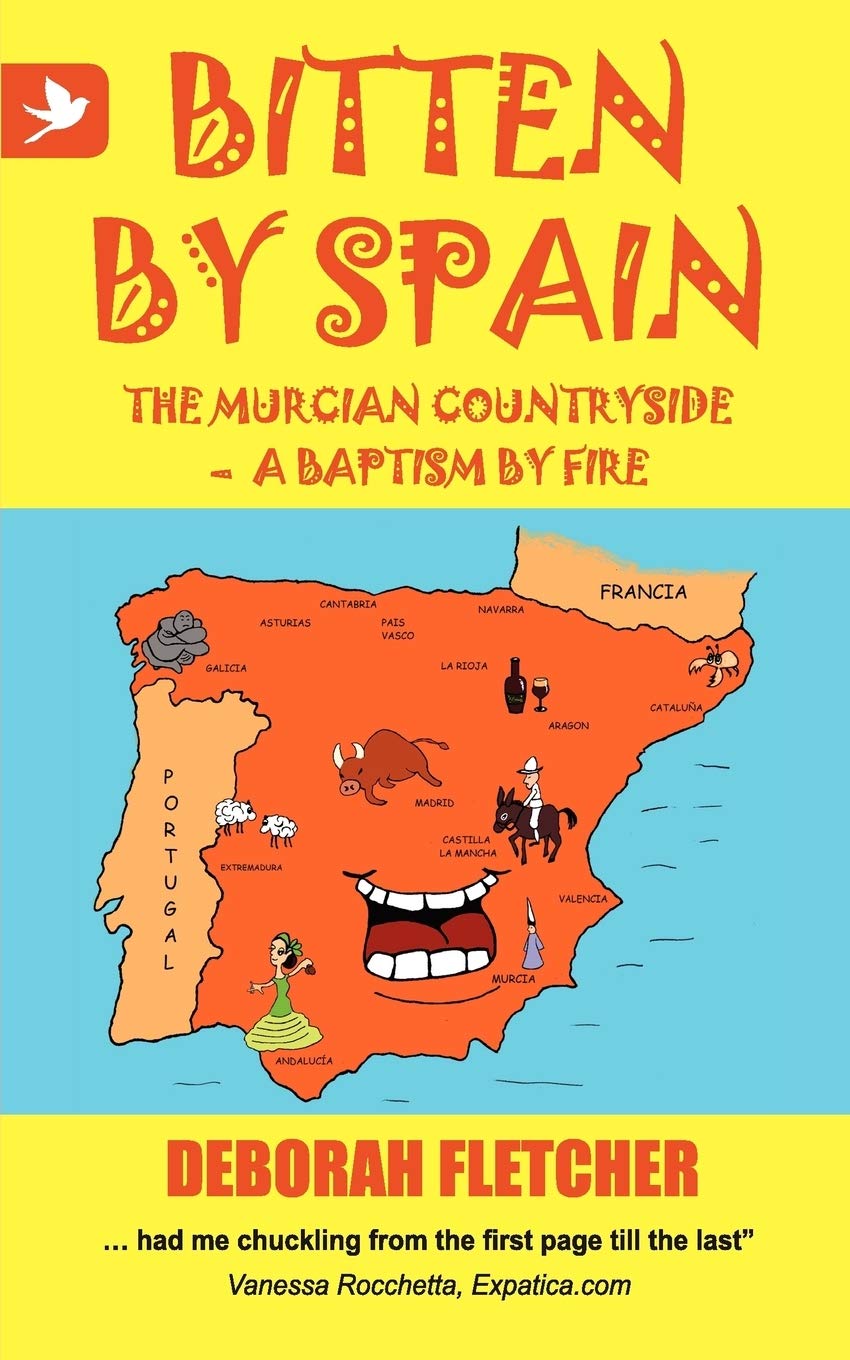 Bitten By Spain The Murcian Countryside A Baptism By Fire,Used
