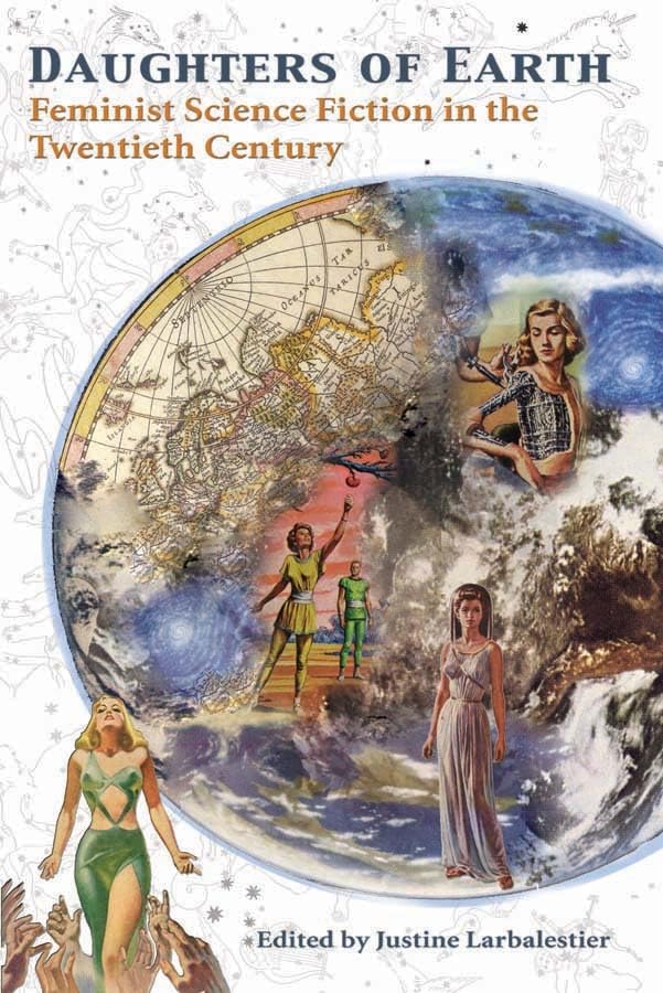 Daughters Of Earth: Feminist Science Fiction In The Twentieth Century,New