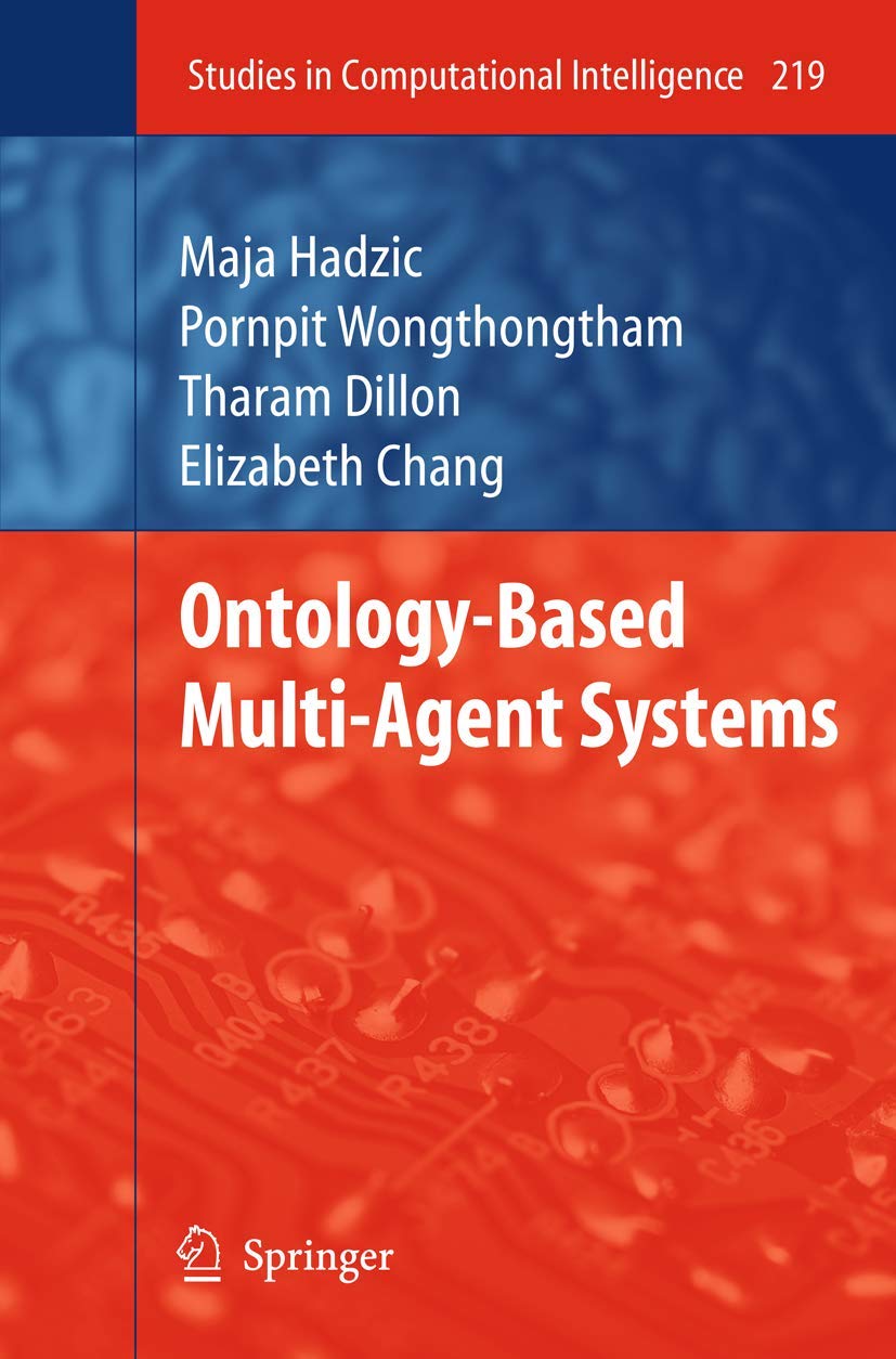 OntologyBased MultiAgent Systems (Studies in Computational Intelligence, 219),Used