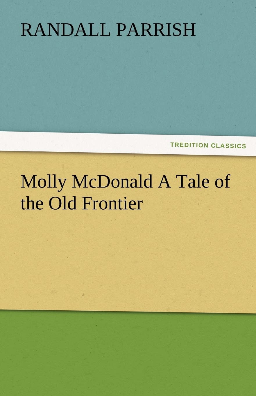 Molly McDonald a Tale of the Old Frontier,Used