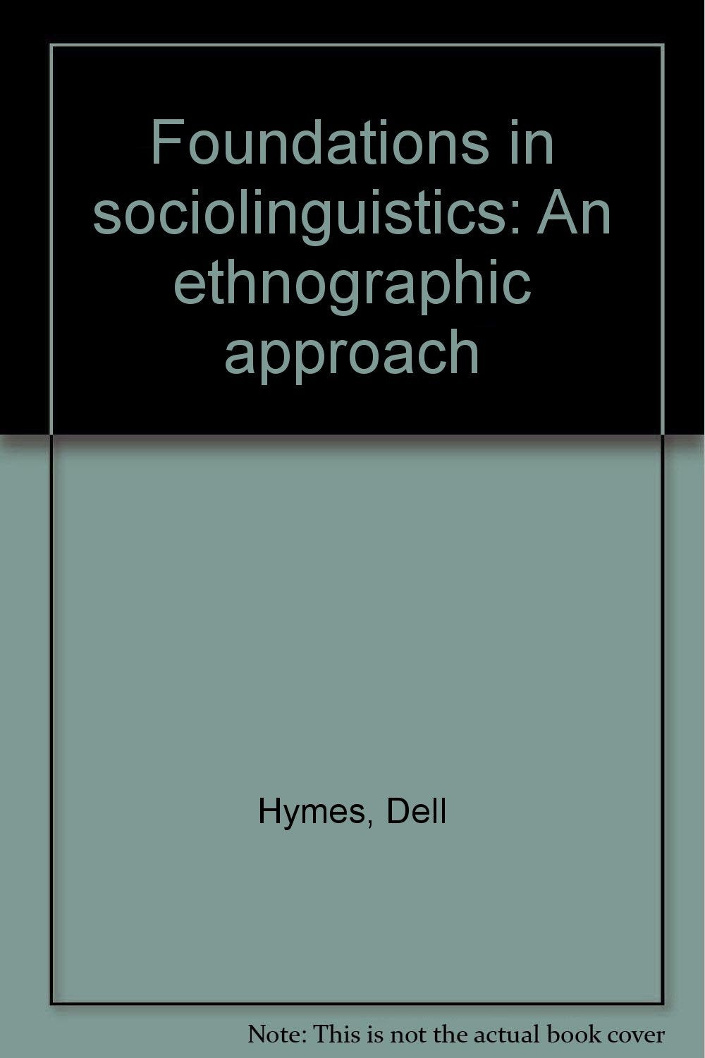 Foundations in Sociolinguistics: An Ethnographic Approach,Used