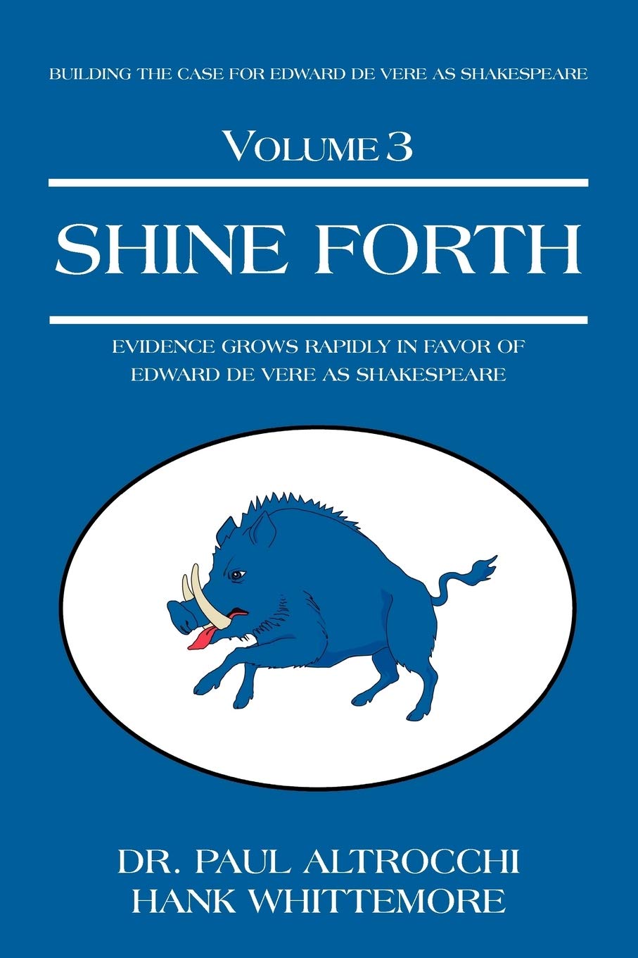 Shine Forth: Evidence Grows Rapidly In Favor of Edward de Vere as Shakespeare,Used