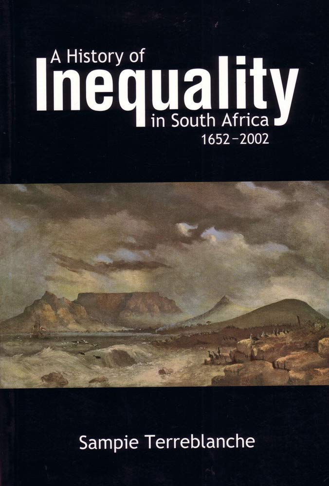 A History of Inequality in South Africa 16522002,Used