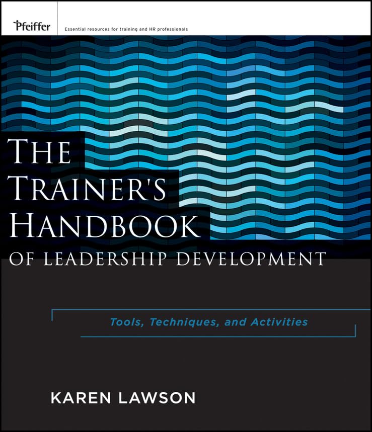 The Trainer's Handbook of Leadership Development: Tools, Techniques, and Activities,Used