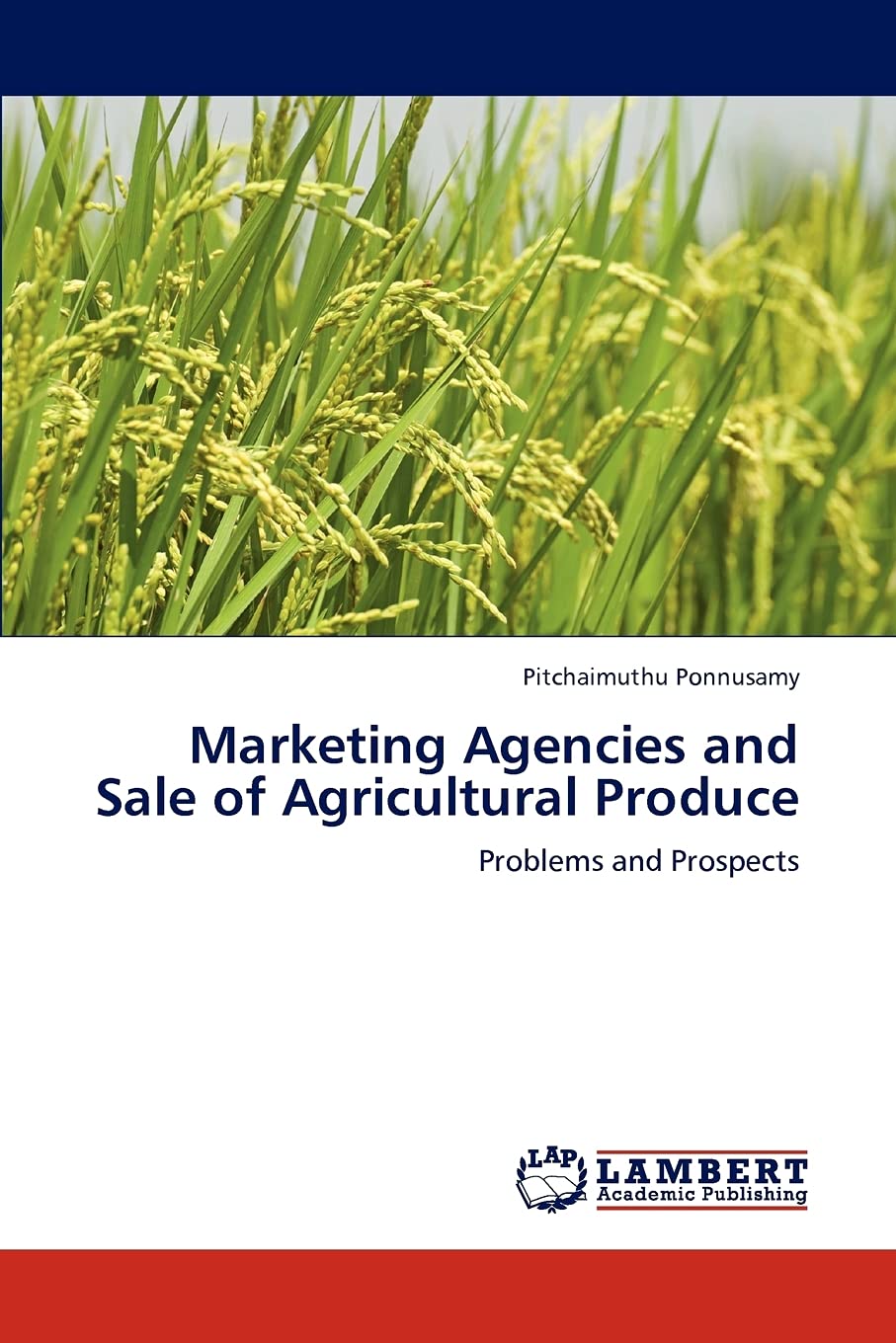 Marketing Agencies and Sale of Agricultural Produce: Problems and Prospects,Used