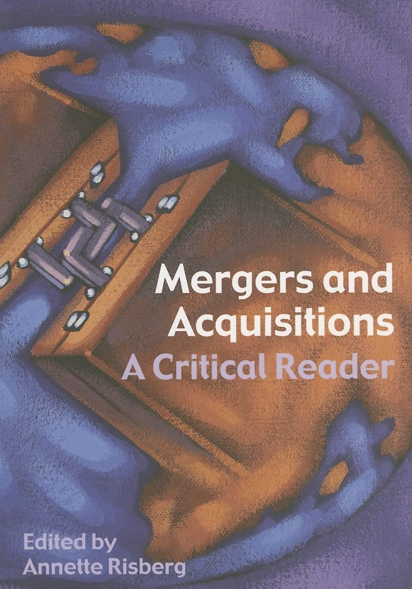 Mergers & Acquisitions: A Critical Reader,Used