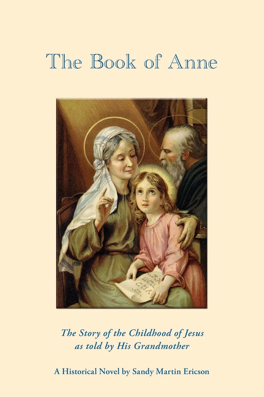 The Book Of Anne: The Story Of The Childhood Of Jesus As Told By His Grandmother,Used