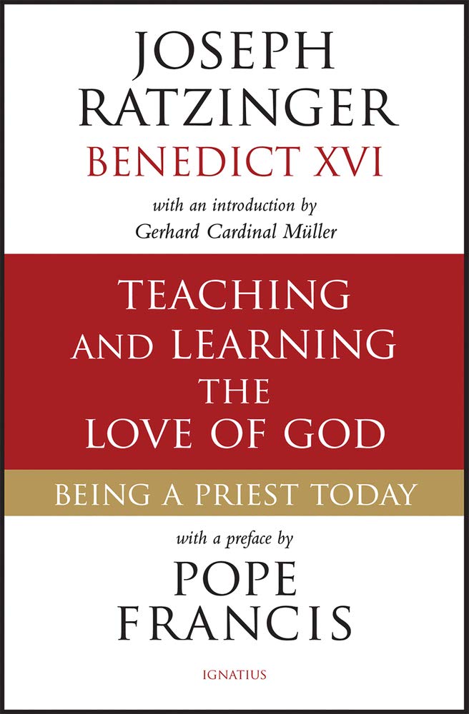 Teaching And Learning The Love Of God: Being A Priest Today