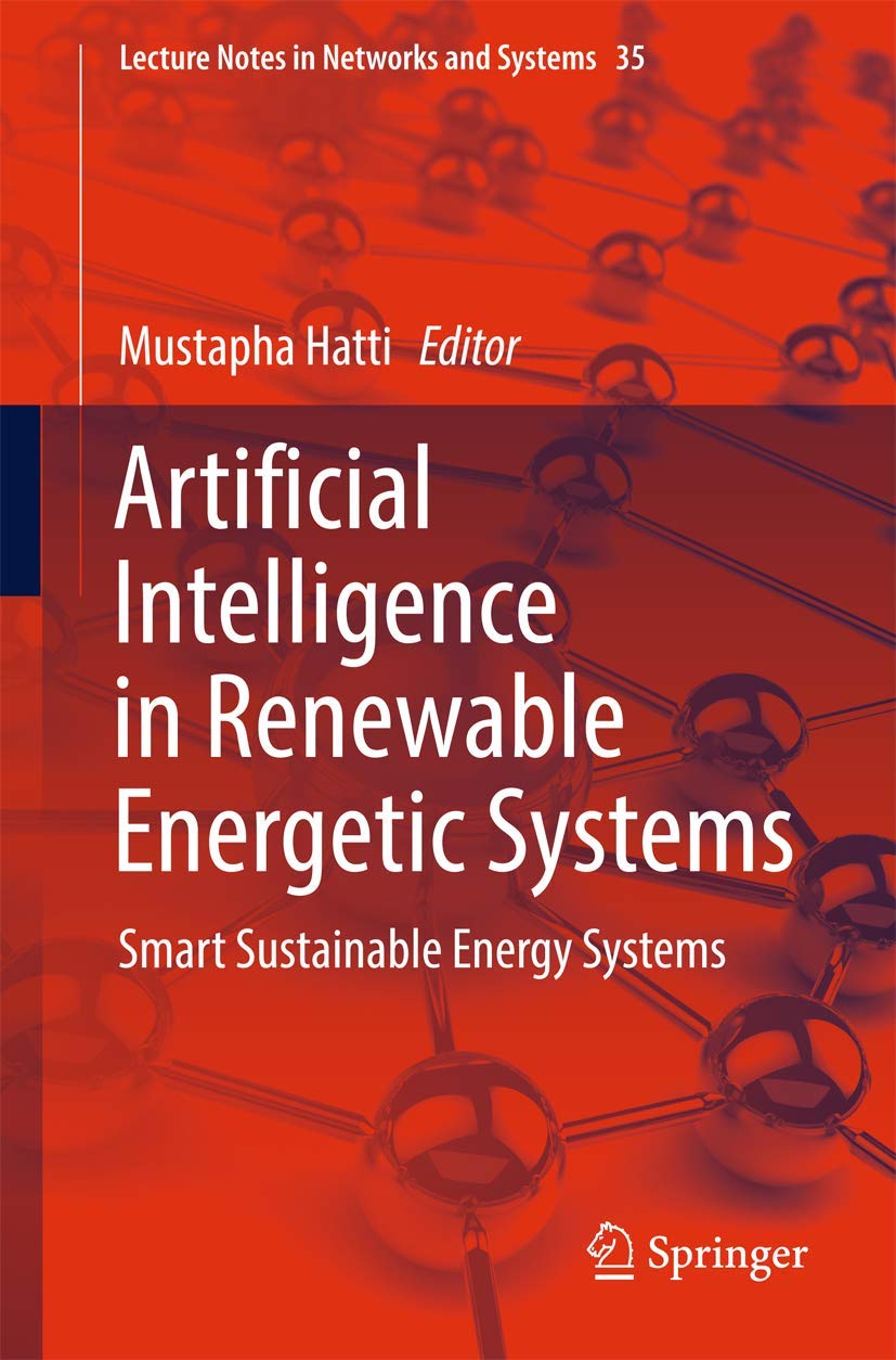 Artificial Intelligence in Renewable Energetic Systems: Smart Sustainable Energy Systems (Lecture Notes in Networks and Systems,,Used